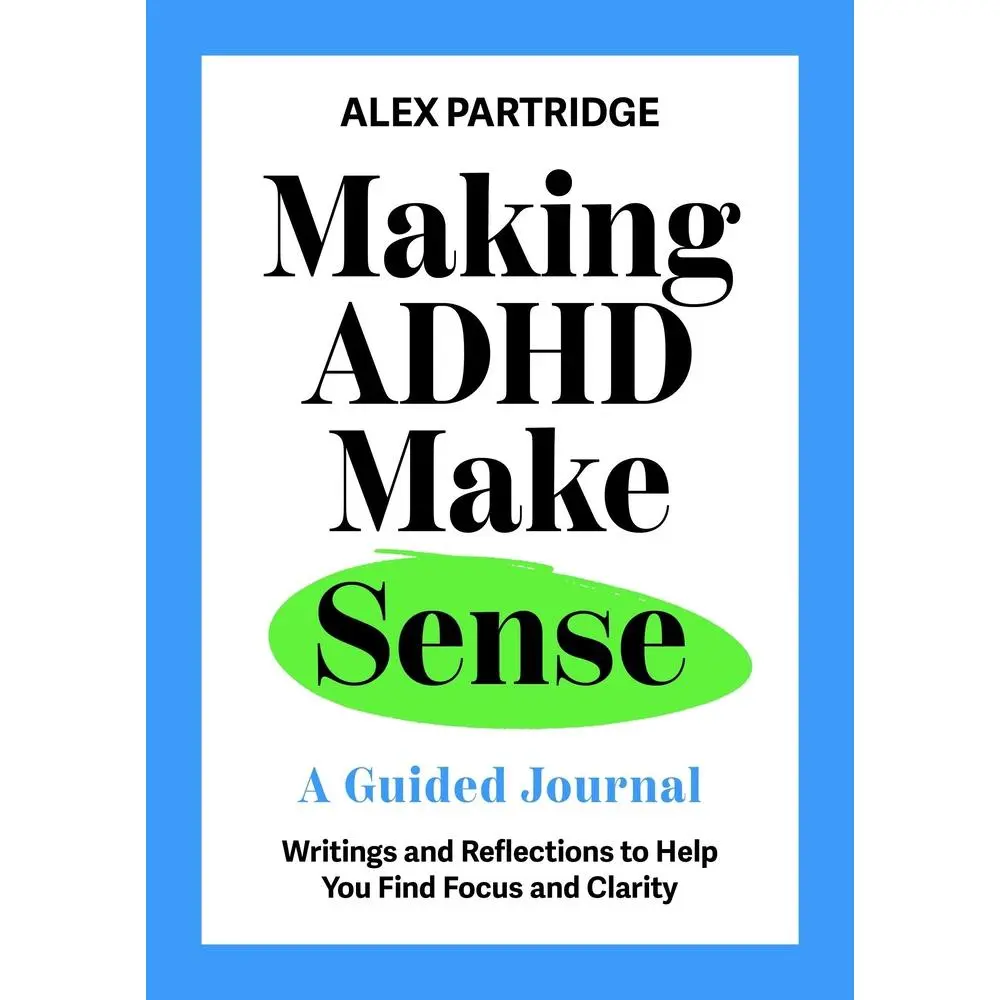 USED-Making ADHD Make Sense: A Guided Journal by Partridge, Alex (Hardcover)
