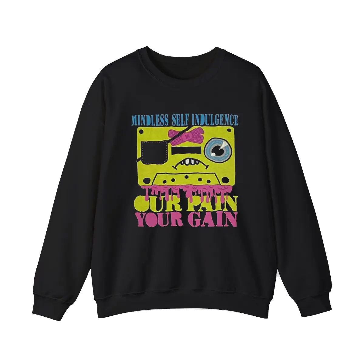 Mindless Self Indulgence Shirt Our Pain Your Gain Black Men's Sweatshirt, Gift for Fans Cotton Unisex Men's T-Shirt