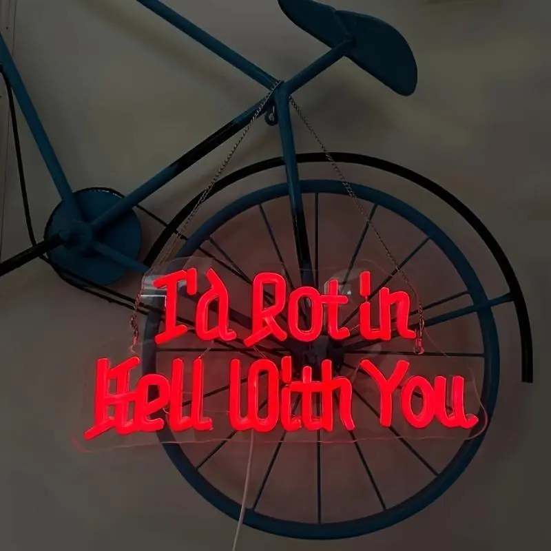 I Rot in Hell with You Neon Sign, USB Powered LED Neon Light, Decorative Lamp for Home Living Room Bedroom Party