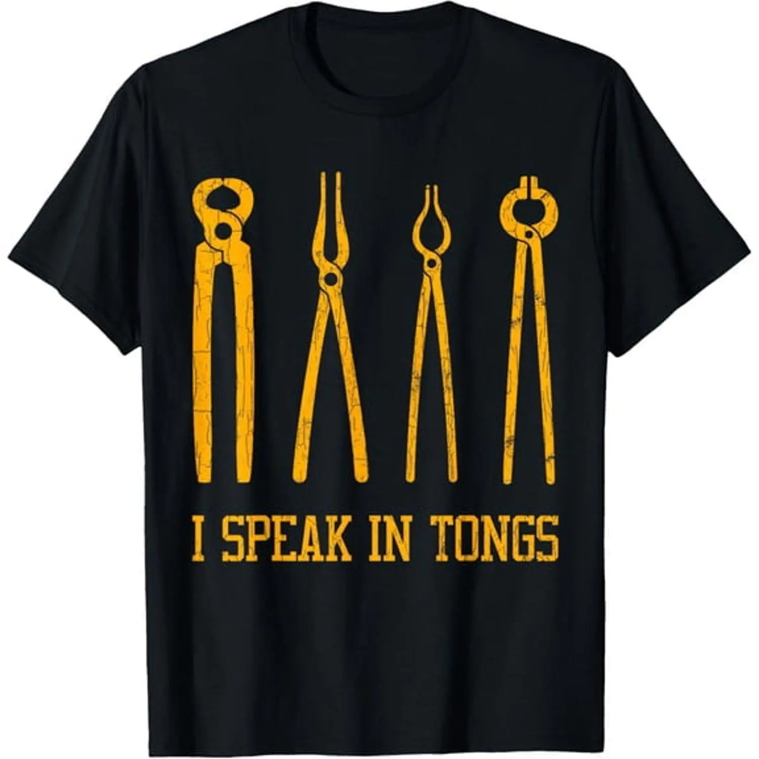 Funny Blacksmith Shirt Blacksmithing I Speak In Tongs Funny Creative Graphic Women T shirts Casual Vintage Retro Inspired Workshop Metalworker Gift