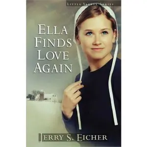 USED-Ella Finds Love Again by Eicher, Jerry S. (Paperback)
