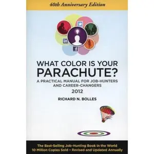 USED-What Color Is Your Parachute? 2012: A Practical Manual for Job-Hunters and Career-Changers by Richard N. Bolles (Paperback)