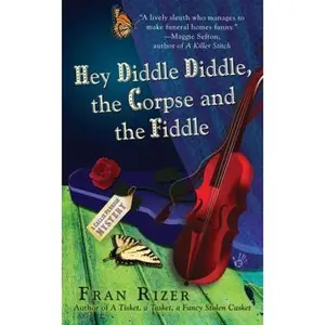 USED-Hey Diddle Diddle, the Corpse and the Fiddle (Callie Parrish Mysteries, No. 2) by Fran Rizer (Unknown)