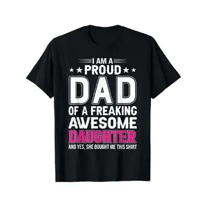 NEW[100% Cotton] Pinup Rags Tee I Am A Proud Dad Of A Freaking Amazing Daughter For Father T-Shirt Golf Gift T-Shirt For Men And Women