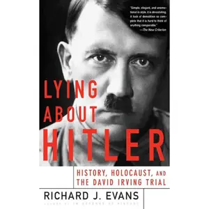 Lying About Hitler by Richard J. Evans [Paperback Book]