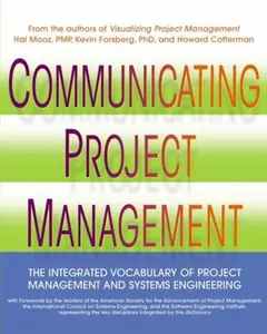 USED-Communicating Project Management: The Integrated Vocabulary of Project Management and Systems Engineering by Mooz, Hal (Paperback)