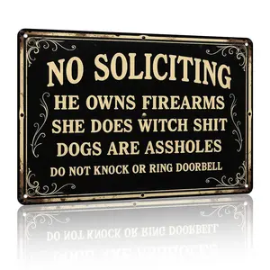 12x8 Inch Aluminum Metal Sign, Funny No Soliciting Home Wall Decor - "He Owns Firearms, She Does Witch Shit, Dogs Are Assholes" Vintage Entryway Warning Sign