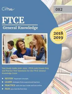 USED-FTCE General Knowledge Test Study Guide 2018-2019: FTCE (082) Exam Prep and Practice Test Questions for the FTCE General Knowledge Exam by Ftce Gk Exam Prep Team (Paperback)