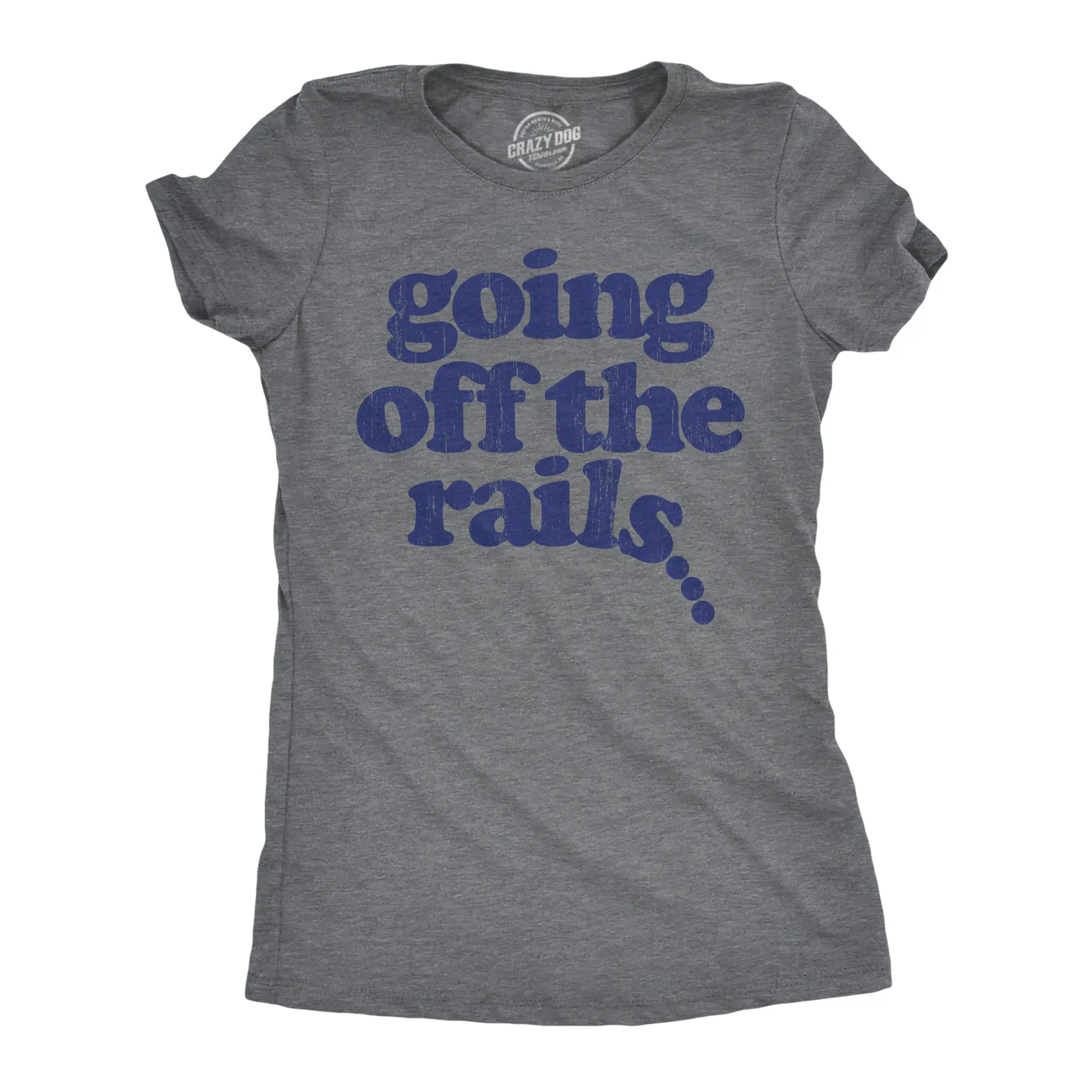 Womens Going Off The Rails T shirt Funny Wild Chaotic Life Train Joke Tee for Ladies Funny Womens T Shirts Cute Vintage Fashion Casual Ladies T-Shirt Gift Funny mental health Top Women's Novelty Tees Dark Grey