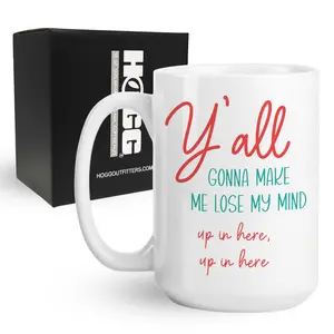 Y'all Gonna Make Me Lose My Mind Coffee Mug