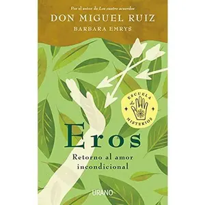USED-Eros: Retorno al amor incondicional by Miguel Ruiz (Paperback)