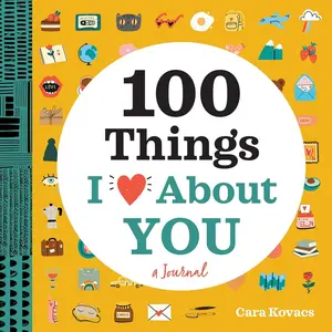 A Love Journal: 100 Things I Love about You (100 Things I Love About You Journal) Paperback – September 15, 2020