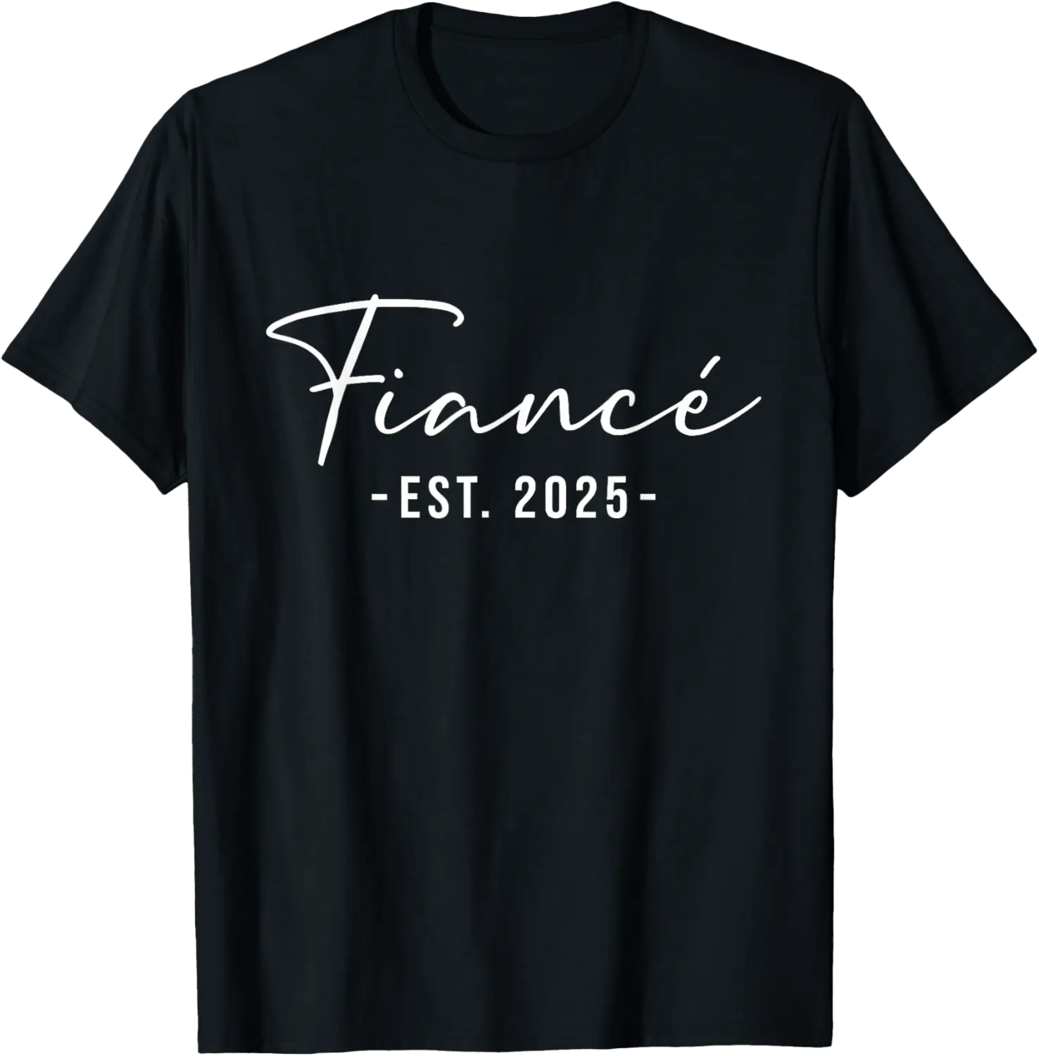 Fiance Est 2025 Future Husband Engaged Wedding Engagement T-Shirt - Brayanner Shop 31B0DNWCBHPF
