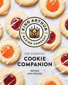 The King Arthur Baking Company Essential Cookie Companion -- King Arthur Baking Company - Hardcover