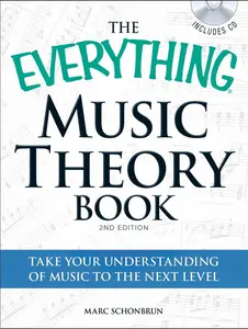 USED-The Everything Music Theory Book with CD: Take Your Understanding of Music to the Next Level by Schonbrun, Marc (Paperback)
