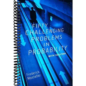 Fifty Challenging Problems in Probability with Solutions (Dover Books on Mathematics)