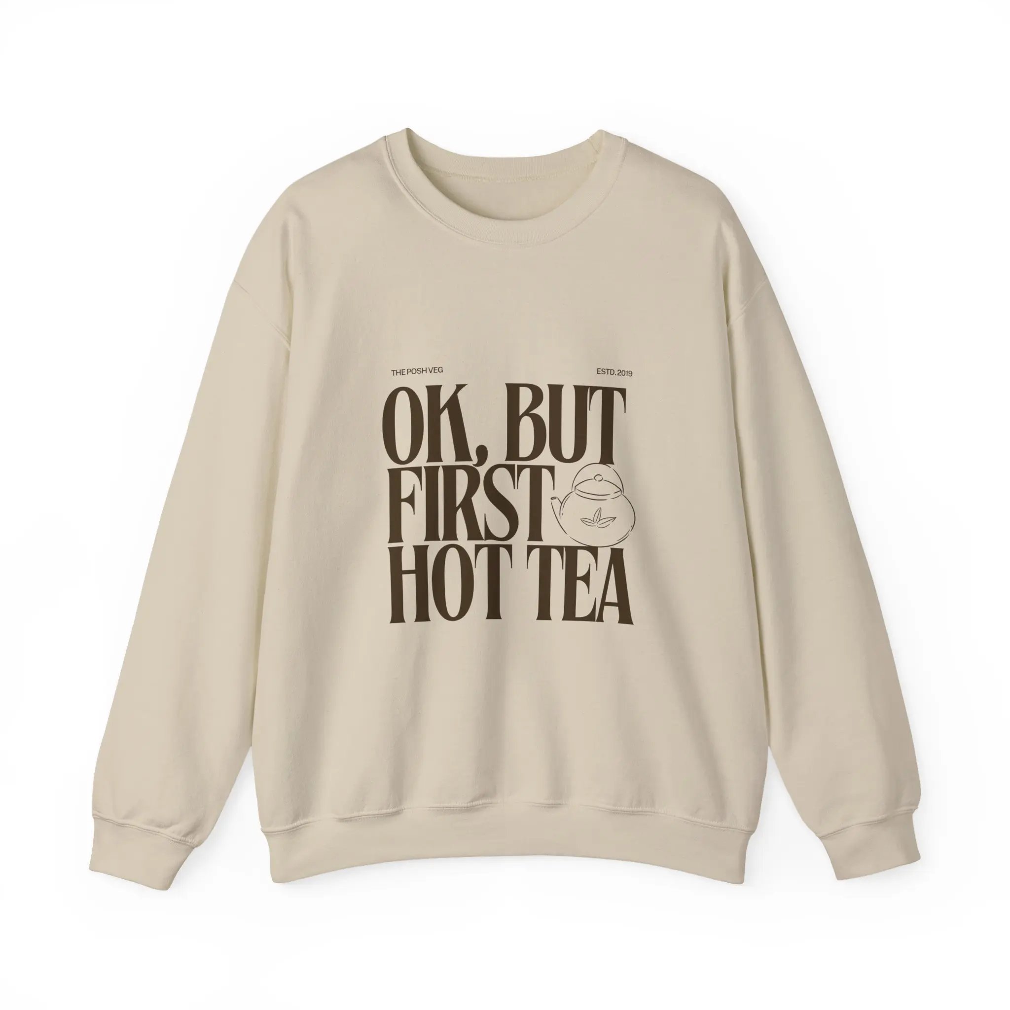 OK, But First Hot Tea Crewneck Sweatshirt for Women - Soft Cotton Fabric, Cute Design, Everyday Wear, Ethically Sourced, OEKO-TEX Certified, Perfect Christmas Gift