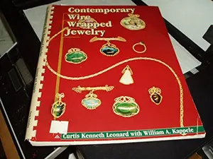 USED-Contemporary Wire Wrapped Jewelry by Curtis Kenneth Leonard (Plastic Comb)