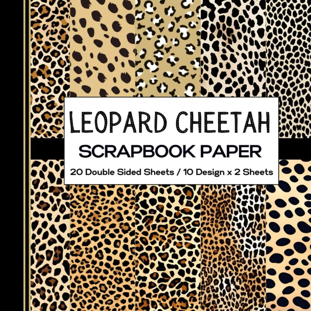 Leopard and Cheetah Print Scrapbook Paper: Double Sided Decorative Sheets with Safari Jungle Animal Print Designs for Scrapbooking, Backgrounds, Card Making and More DIY Craft Projects Paperback – July 3, 2024