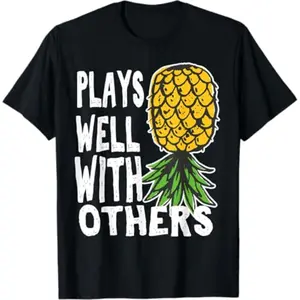 Cotton Swinger Couples Plays Well With Others Upside Down Pineapple T-Shirt