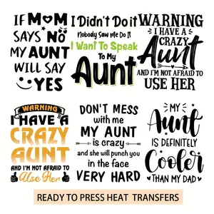 6pcs/set, Diy Material, Diy Kit Handmade Crafts IF MOM SAYS NO MY AUNT WILL SAY YES And I DIDN'T DO IT NOBODY SAW ME DO IT I WANT TO SPEAK TO MY AUNT Heat Transfer Printing DTF Suitable For T-shirt, Fabric Decoration, Washable And Durable Transfer
