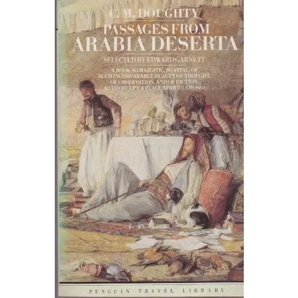 USED-Passages from Arabia Deserta by Charles M. Doughty (Paperback)
