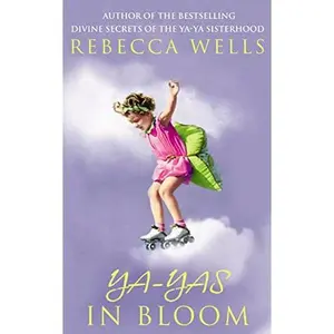 USED-Ya Yas in Bloom by Rebecca Wells (Paperback)