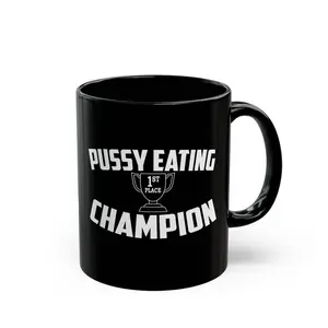 P*ssy Eating Champion Men's Humor Coffee Mug, Gag Gift for Him or her, funny gag gift, 11oz, Husband, Boyfriend, Mens Gift, Funny Quote Mug,Cheeky Anniversary Trophy Cup for Husband, Sarcastic Boyfriend Birthday Gift, 11oz Black Ceramic Adult Quote Mug