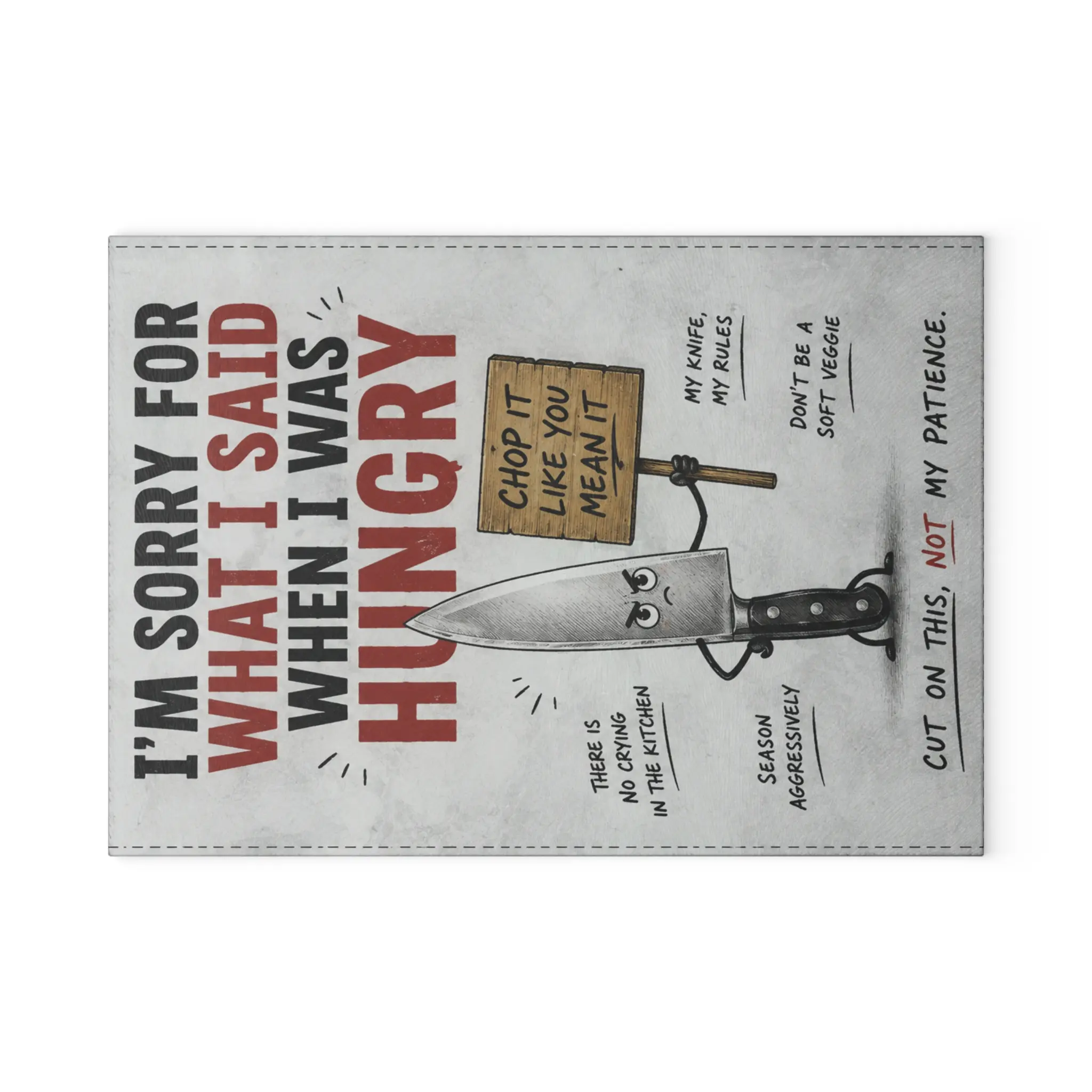 Printed Knife Character "I'm Sorry for What I Said When I Was Hungry" Glass Chopping Board, Funny Kitchen Decor, Kitchenware Accessory, Dish, 8\ X 11\