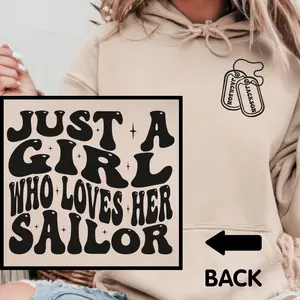 Proud Military Wife Shirt, Sailor Wife Sweatshirt, Military Fiance Hoodie, Sailors Girlfriend Gift, Just Girl Who Loves Her Sailor Tee
