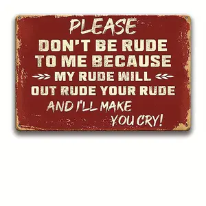 Retro Tin Signage - 1-Count 12x8in Bold Red Lightweight Room Decor Decoration, Living Room Wall Plaque - 'Please Don't Be Rude To Me' Witty Comedic Warning, Perfect Gift For Friends