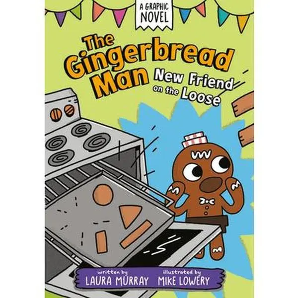 The Gingerbread Man: New Friend on the Loose: A Graphic Novel -- Laura Murray, Hardcover