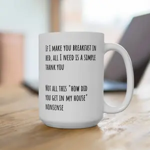 Funny Breakfast in Bed Accent Coffee Mug, Coffee Mug 11oz 15oz mug, Sarcastic Meme gift, Housewarming