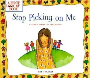 USED-Stop Picking on Me!: A First Look at Bullying by Thomas, Pat (Paperback)