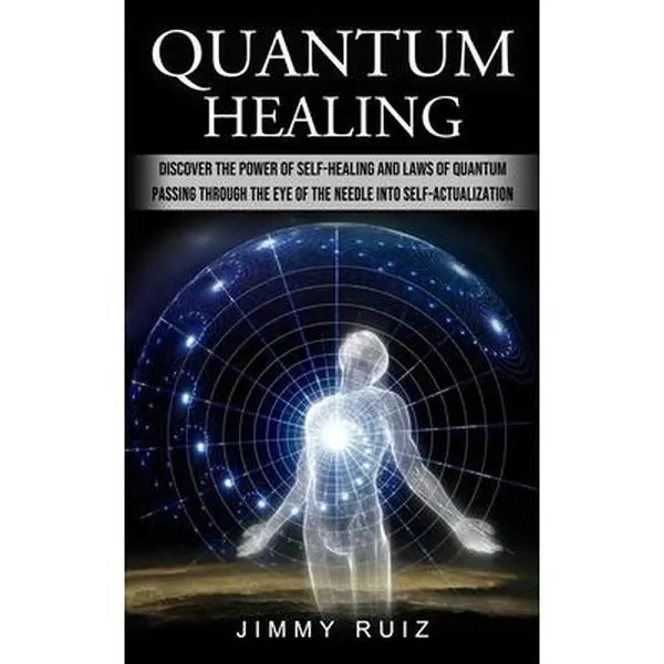 USED Book - Quantum Healing: Discover The Power Of Self-healing And Laws Of Quantum (Passing Through The Eye Of The Needle Into Self-actualization) by Ruiz, Jimmy (Paperback) - english