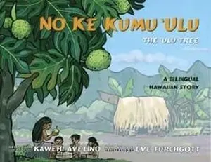 USED-No Ke Kumu 'Ulu/ The 'Ulu Tree (English and Hawaiian Edition) by Kawehi Avelino (Hardcover)