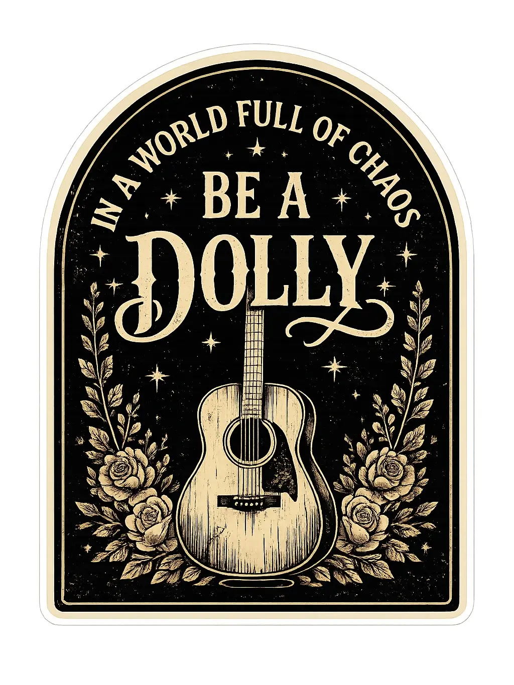 Waterproof Vinyl Sticker - "Be A Dolly"