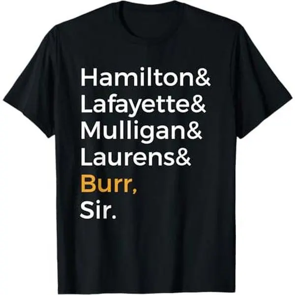 oversize cotton Hamilton Laurens Lafayette Mulligan Burr Sir graphic tees Unisex T-Shirt Gift Unisex y2k fashion Streetwear Casual Comfortable Top Trending
