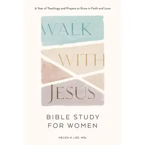 USED-Walk with Jesus: Bible Study for Women: A Year of Teachings and Prayers to Grow in Faith and Love (with Jesus Readings) (Easter Gifts for Mom) by Lee, Helen H. (Paperback)