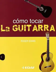 USED-Cómo tocar la guitarra (Spanish Edition) by Roger Evans (Paperback)