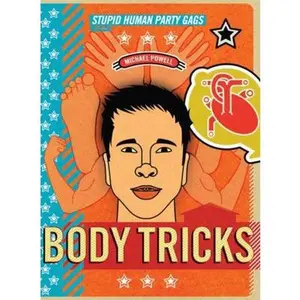 USED-Body Tricks: Stupid Human Party Gags by Michael Powell (Paperback)