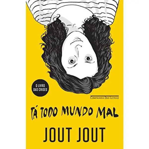 USED Book - Ta Todo Mundo Mal: O Livro das Crises (Em Portugues do Brasil) by Jout Jout (Paperback) - portuguese