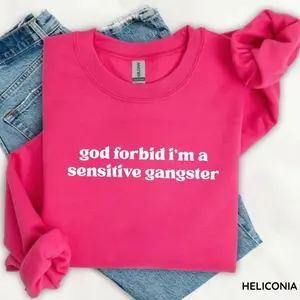 Gildan God Forbid I'm a Sensitive Gangster Sweatshirt, Funny Quote Sweatshirt, Love Island Funny Quote Merch, Trendy Gift for Women, For Woman