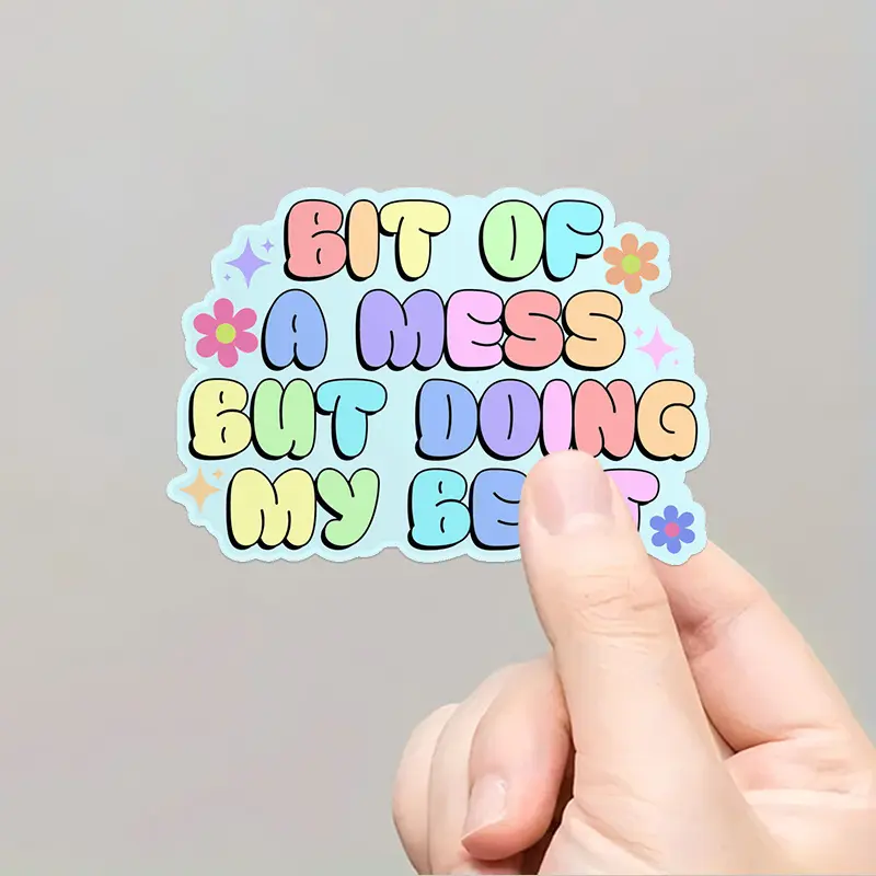 Love of Self-care: "a Bit Messy, But Do Your Best" Waterproof Vinyl Decal Sticker - Perfect for Laptops, Water Bottles, Etc. | Durable, Reusable Sticker for Mental Health Awareness | Ideal Gift for Adults and Teenagers