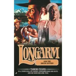 USED-Longarm and the Druid Sisters (Longarm, No. 286) by Tabor Evans (Unknown)