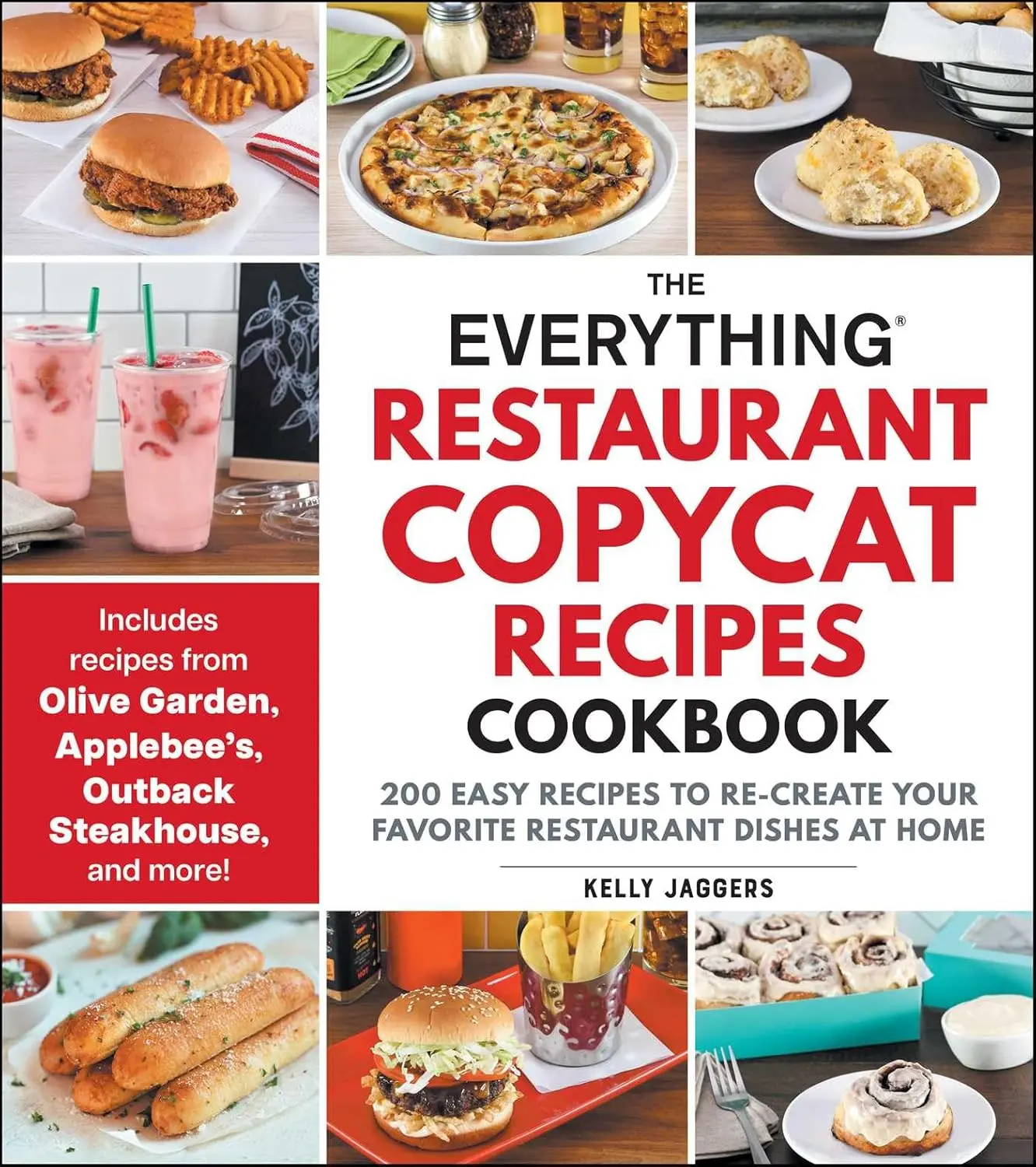 The Everything Restaurant Copycat Recipes Cookbook by Kelly Jaggers - 2025 Edition with 200 Easy Recipes for Home Cooks