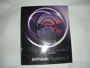 USED-enVision Algebra 2 (Volume 1) Teacher's Edition by Dan Kennedy, Eric Milous, Christine D. Thomas, Rose Mary Zbiek, Al Cuoco (Hardcover)
