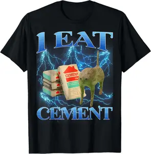 100% CottonI Eat Cement Funny Cat Meme Internet Memes Funny Memes Gen-Z T-Shirt