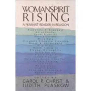 USED-Womanspirit Rising: A Feminist Reader in Religion by Christ, Carol P. (Paperback)
