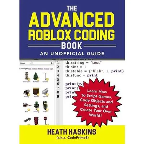 USED Book - The Advanced Roblox Coding Book: An Unofficial Guide: Learn How to Script Games, Code Objects and Settings, and Create Your Own World! by Haskins, Heath (Paperback) - english